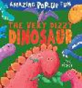 Amazing Pop-Up Fun : The Very Dizzy Dinosaur