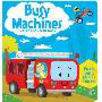 Busy Machines : A Play and Learn Book