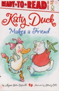 Ready To Read Level One : Katy Duck Make A Friend