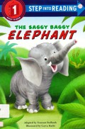 Step Into Reading Step 1 Ready To Read : The Saggy Baggy Elephant