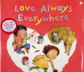 Love Always Everywhere