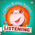 Cheeky Monkey Manners : Listening