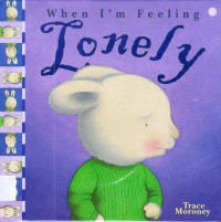 When I'M Feeling Lonely
