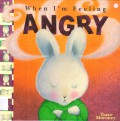 When I'M Feeling Angry