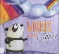 A Big Hug Book : Worries Are Like Clouds