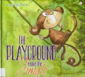 A Big Hug Book : The Playground Is Like The Jungle