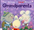 The Things I Love About Grandparents