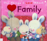The Things I Love About Family