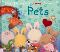 The Things I Love About Pets