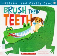 Kitanai And Cavity Croc : Brush Their Teeth