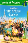 World Of Reading Level 1 : Disney Frozen. The Spring Parade