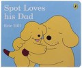 Spot Loves His Dad