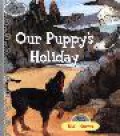 Silver Tales : Our Puppy'S Holiday