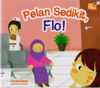 Aku Anak Santun : Pelan Sedikit, Flo!