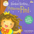 Kisah Princess Pertamaku : Rambut Keriting Princess Fini
