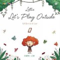 Lettie : Lettie Let'S Play Outside = Yuk Main Diluar