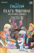Disney Frozen : Olaf'S Birthday And Other Stories = Disney Frozen : Ulang Tahun Olaf Dan Kisah-Kisah Lainnya