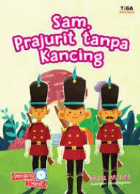 Dongeng 5 Menit : Sam, Prajurit Tanpa Kancing