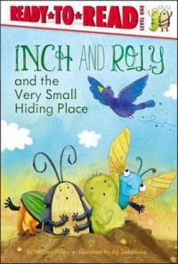 Ready To Read Lv.1 : Inch And Roly And The Very Small Hiding Place