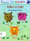 Seri Baca Cerita 1 : Baba Si Babi