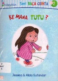 Seri Baca Cerita 2 : Kemana Tutu?