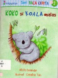 Seri Baca Cerita 2 : Koko Si Koala Malas