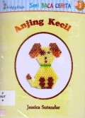 Seri Baca Cerita 3 : Anjing Kecil