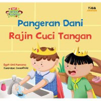 Seri Dongeng Kesehatan : Pangeran Dani Rajin Cuci Tangan