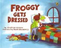 Froggy Gets Dressed