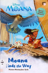 Disney : Moana. Finds The Way (Moana Menemukan Arah)