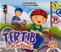 Seri Anak Sigap : Tertib Di Jalan, Dong!