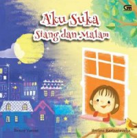 Aku Suka Siang Dan Malam