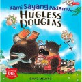 Kami Sayang Padamu, Hugless Douglas