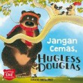 Jangan Cemas, Hugless Douglas