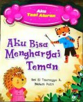 Aku Taat Aturan : Aku Bisa Menghargai Teman