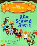Aku Taat Aturan : Aku Senang Antre