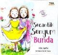 Seri Aku Sayang Bunda : Secantik Senyum Bunda