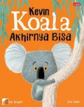 Kevin Koala Akhirnya Bisa