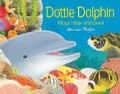 Dottie Dolphin. Plays Hide-And-Seek