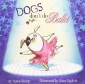 Dogs Don'T Do Ballet