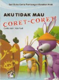 Aku Tidak Mau Coret-Coret