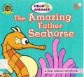 (Big Book) Hello Animals! The Amazing Father Seahorse