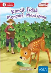 Seri Cerita Indonesiaku (Menjadi Indonesia) Lv. 1 : Kancil Tidak Mencuri Mentimun