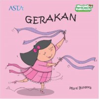 Seri Cerita Sahabat Kecilku (Menjadi Indonesia) : Gerakan