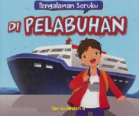 Pengalaman Seruku Di Pelabuhan