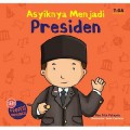 Asyiknya Menjadi Presiden