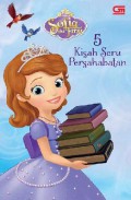 Sofia The First : 5 Kisah Seru Persahabatan