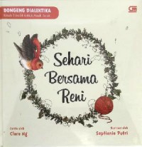 Dongeng Dialektika Kisah Filsafat Untuk Anak- Anak : Sehari Bersama Reni