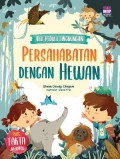 Aku Peduli Lingkungan - Persahabatan Dengan Hewan