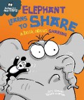 Behaviour Matters! : Elephant learns to share a book about sharing